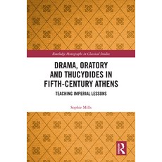 (英文圖書) Drama Oratory and Thucydides in Fifth-Century Athens: Teaching Imperial Lessons 精裝版, Routledge, 英文