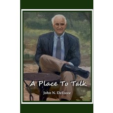 (英文圖書) A Place To Talk 平裝版, John N DeFoore Sr., 英文