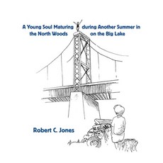 (英文圖書)A Young Soul Maturing during Another Summer in the North Woods on the Big Lake 平裝版, Eber & Wein Publishing, 英文