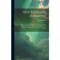 (英文圖書) New England Harmony: Containing A Variety Of Psalm Tunes In Three And Four Parts Adapted T... 精裝版, Legare Street Press, 英文