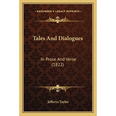 (英文圖書) Tales And Dialogues: In Prose And Verse (1822) 平裝版, Kessinger Publishing, 英文