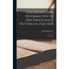 (英文圖書) Geschichte der Reformation in der Grafschaft Oettingen 1522-1569: 1522-1569 精裝版, Legare Street Press, 英文