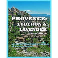 (英文圖書) Provence: Luberon & Lavender (Third Edition): A Bicycle Your France Guidebook 平裝版, Independently Published, 英文
