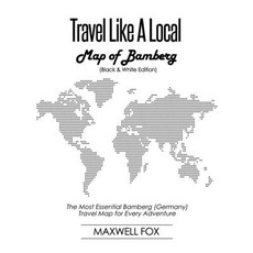 (英文圖書) Travel Like a Local - Map of Bamberg (Black and White Edition): The Most Essential Bamberg (G... 平裝版, Createspace Independent Pub..., 英文