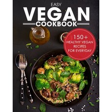 (英文圖書) Easy Vegan Cookbook: Over 150 Healthy Vegan Recipes For Everyday 平裝版, Independently Published, 英文