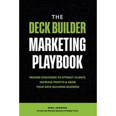(英文圖書) The Deck Builder Marketing Playbook: Proven Strategies To Attract Clients Incr... 平裝版, Independently Published, 英文