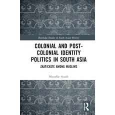 (英文圖書) Colonial and Post-Colonial Identity Politics in South Asia: Zaat/Caste Among Muslims 精裝版, Routledge, 英文