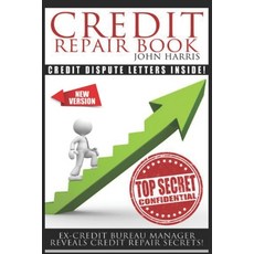 (英文圖書) Credit Repair Book: Ex Credit Bureau Manager Reveals Credit Repair Secrets 平裝版, Independently Published, 英文