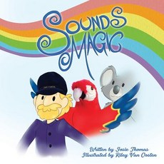 (英文圖書)Sounds Magic: A delightful children's book that encourages Musical Creativity! 平裝版, Piano Arts Publishing, 英文