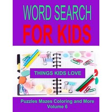 (英文圖書)Word Search For Kids Volume 6: Things Kids Love 平裝版, Createspace Independent Pub..., 英文