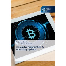 Computer organization & operating systems 平裝版, Scholars' Press, 英文