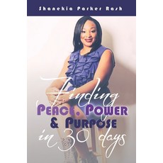 Finding Peace Power and Purpose in 30 Days 平裝版, R. R. Bowker, 英文