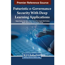 (英文圖書) Futuristic e-Governance Security With Deep Learning Applications 精裝版, IGI Global, 英文