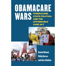 (英文圖書) Obamacare Wars: Federalism State Politics and the Affordable Care ACT 平裝版, University Press of Kansas, 英文