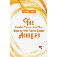 (英文圖書) The Golden Fleece And The Heroes Who Lived Before Achilles 平裝版, Double 9 Books, 英文
