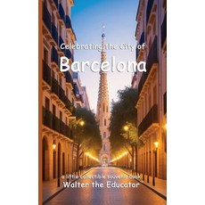 (英文圖書) Celebrating the City of Barcelona 平裝版, Silent King Books, 英文