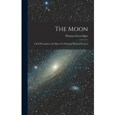 (英文圖書) The Moon: A Full Description and Map of Its Principal Physical Features 精裝版, Legare Street Press, 英文