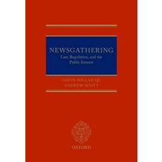 (英文圖書) Newsgathering: Law Regulation and the Public Interest 精裝版, Oxford University Press, USA, 英文