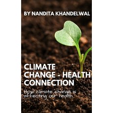 (英文圖書) Climate Change - Health Connection: How climate change is affecting our health 平裝版, Self - Published, 英文
