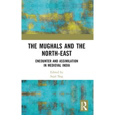 (英文圖書) The Mughals and the North-East: Encounter and Assimilation in Medieval India 平裝版, Routledge, 英文