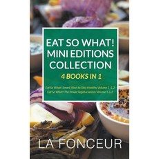 (英文圖書) Eat So What! Mini Editions Collection: 4 Books in 1 Eat So What! Smart Ways to Stay Healthy V... 平裝版, Emerald Books, 英文