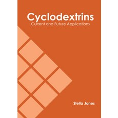 (英文圖書) Cyclodextrins: Current and Future Applications 精裝版, States Academic Press, 英文