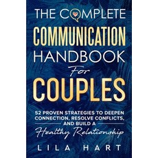 (英文圖書) The Complete Communication Handbook for Couples: 52 Proven Strategies to Deepen... 平裝版, Independently Published, 英文