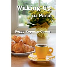 (英文圖書) Waking Up in Paris 平裝版, Peggy Kopman-Owens, 英文