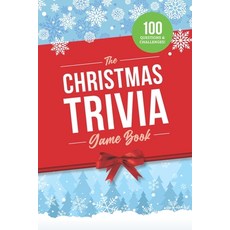 (英文圖書) The Christmas Trivia Game Book: 100 Questions about the Holiday's History Food and Pop Culture 平裝版, Independently Published, 英文