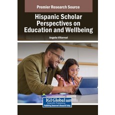(英文圖書) Hispanic Scholar Perspectives on Education and Wellbeing 平裝版, IGI Global, 英文
