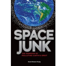 (英文圖書)Space Junk: The Dangers of Polluting Earth's Orbit Library Binding, Twenty-First Century Books ..., 英文, 圖書館裝訂