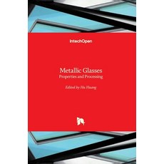 (英文圖書) Metallic Glasses: Properties and Processing 精裝版, Intechopen, 英文