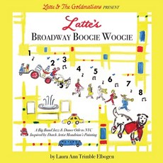 (英文圖書)Latte's Broadway Boogie Woogie: A Big Band Jazz & Dance Ode to NYC Inspired by D... 平裝版, Laura Ann Studio, 英文