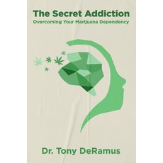 (英文圖書) The Secret Addiction: Overcoming Your Marijuana Dependency 平裝版, Narwhal Press, 英文