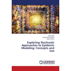 (英文圖書) Exploring Stochastic Approaches to Epidemic Modeling: Concepts and Use 平裝版, LAP Lambert Academic Publis..., 英文