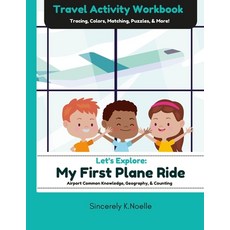 (英文圖書) Let's Explore: My First Plane Ride: Travel Activity Workbook 平裝版, Lulu.com, 英文