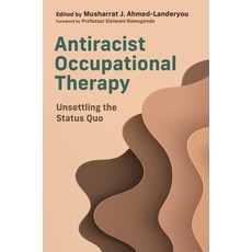 (英文圖書) Antiracist Occupational Therapy: Unsettling the Status Quo 平裝版, Jessica Kingsley Publishers, 英文