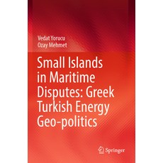 (英文圖書) Small Islands in Maritime Disputes: Greek Turkish Energy Geo-Politics 平裝版, Springer, 英文