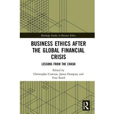 Business Ethics After the Global Financial Crisis: Lessons from The Crash 精裝版, Routledge, 英文