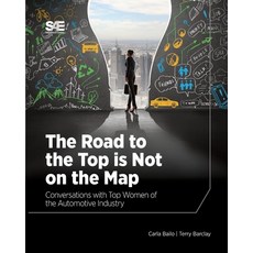 (英文圖書) The Road to the Top is Not on the Map: Conversations with Top Women of the Automotive Industry 平裝版, SAE International, 英文