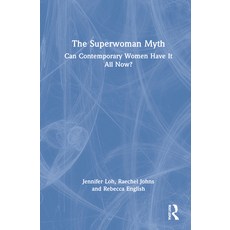 (英文圖書) The Superwoman Myth: Can Contemporary Women Have It All Now? 精裝版, Routledge, 英文