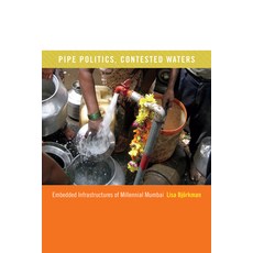 (英文圖書) Pipe Politics Contested Waters: Embedded Infrastructures of Millennial Mumbai 平裝版, Duke University Press, 英文