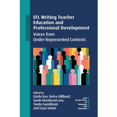(英文圖書) Efl Writing Teacher Education and Professional Development: Voices from Under-Represented Con... 精裝版, Multilingual Matters Limited, 英文