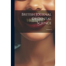 (英文圖書) British Journal Of Dental Science; Volume 6 平裝版, Legare Street Press, 英文