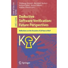 Deductive Software Verification: Future Perspectives: Reflections on the Occasion of 20 Years of Key 平裝版, Springer, 英文