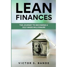 (英文圖書) Lean Finances: The Journey to Becoming a Self-Made Millionaire 平裝版, Independently Published, 英文