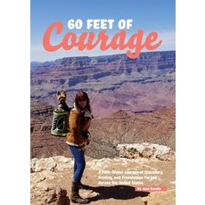 (英文圖書) 60 Feet of Courage: A Fifth-Wheel Journey of Discovery Healing and Friendships Forged Acros... 平裝版, Lulu.com, 英文