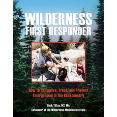 (英文圖書) Wilderness First Responder: How to Recognize Treat and Prevent Emergencies in the Backcountry 平裝版, Falcon Press Publishing, 英文