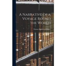 (英文圖書) A Narrative of a Voyage Round the World 精裝版, Legare Street Press, 英文