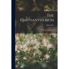 (英文圖書) The Chrysanthemum: Its History and Culture 平裝版, Legare Street Press, 英文